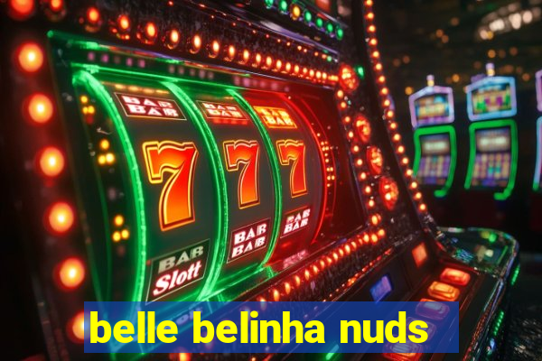 belle belinha nuds